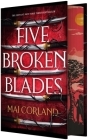 Five Broken Blades (Deluxe Limited Edition) By Mai Corland Cover Image