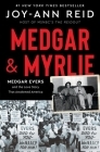 Medgar and Myrlie: Medgar Evers and the Love Story That Awakened America By Joy-Ann Reid Cover Image