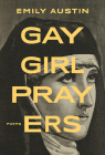 Gay Girl Prayers By Emily Austin Cover Image