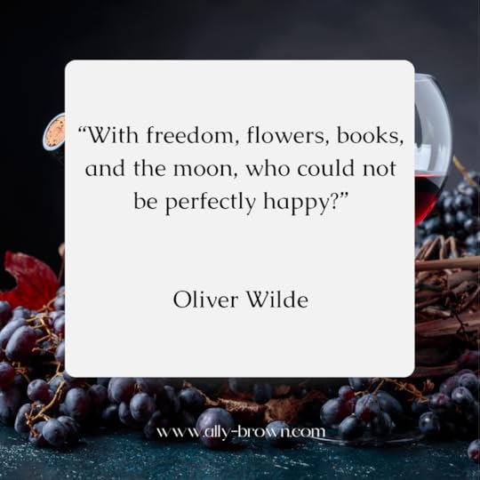 Whine Wednesday quote to inspire positive energy from Oliver Wilde shared by Author and Coach Ally Brown CPC