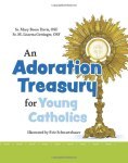 An Adoration Treasury for Young Catholics
