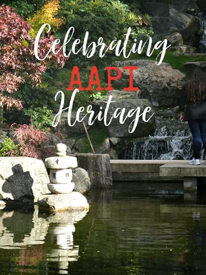 This month is all about Asian American and Pacific Islander heritage, so here are some things you can do to learn more of it