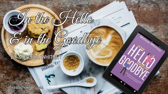 In the Hello and in the Goodbye by Melissa Whitney