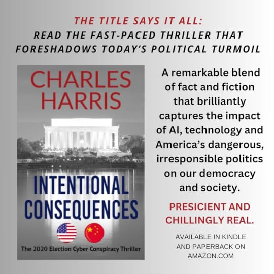 Cover and promotional slide for Intentional Consequences, a political thriller by Charles Harris