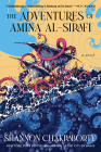 The Adventures of Amina al-Sirafi: A new fantasy series set a thousand years before The City of Brass By Shannon Chakraborty Cover Image
