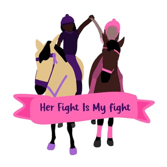 Her fight is my fight is written on a banner across a cartoon image of two horses and riders. The riders are holding hands high in victory