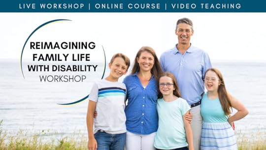 [image description: graphic with a photo of Amy Julia's family standing outside in front of marsh grasses and water behind them; Text overlay says “Reimagining Family Life with Disability workshop