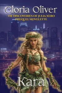 Kara - The Discoveries of Julia Xero Prequel Novelette