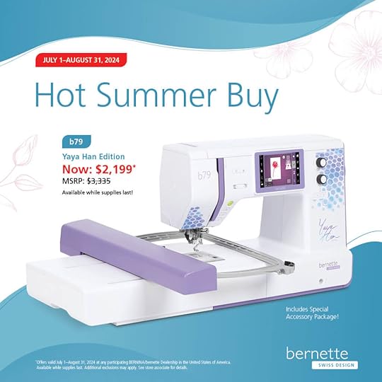 Hot Summer Buy on bernette b79 Yaya Han now through August 31, 2024 at Nancy Zieman Productions at ShopNZP.com