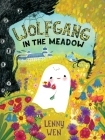 Wolfgang in the Meadow By Lenny Wen, Lenny Wen (Illustrator) Cover Image