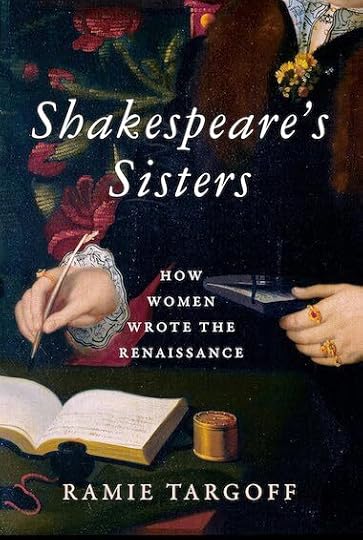 Shakespeare's Sisters by Ramie Targoff