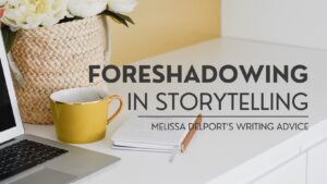 Foreshadowing for Writers