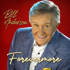 Forevermore the new album from Bill Anderson
