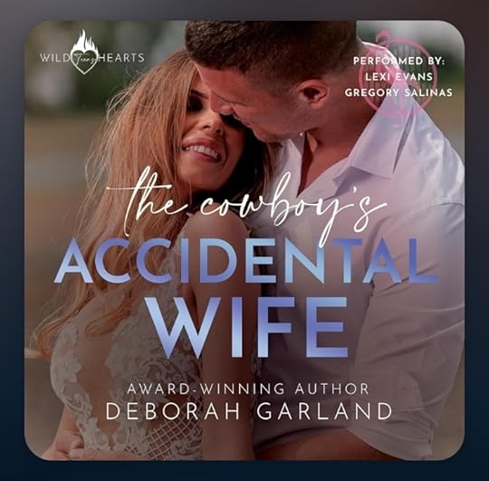 Deborah Garland Wild Texas Hearts bk 03 The Cowboy's Accidental Wife