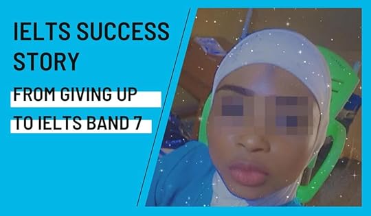 IELTS Success Story: Step by Step to IELTS Band 7