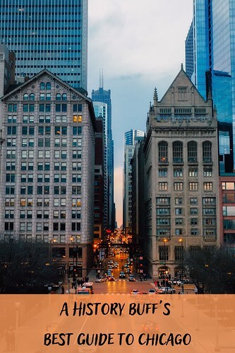 A History Buff's Best Guide to Chicago