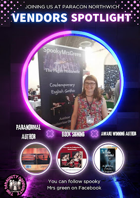 Spooky image of paranormal author Catherine Green at a booksigning convention. Text reads, “Joining us at Paracon Northwich. Vendors spotlight. Paranormal author. Book signing. Award winning author. You can follow SpookyMrsGreen on Facebook.” Image of books written by Catherine Green. Image of the Paraunity Community logo. Image credit Paracon.