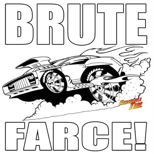 Brute Farce Concept Art by Fireball Tim Garage