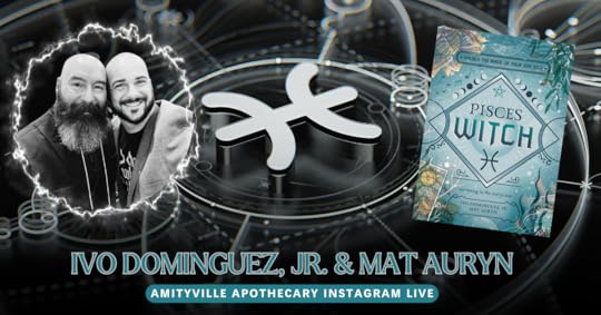 Ivo Dominguez Jr. Mat Auryn Pisces Witch Amityville Apothecary