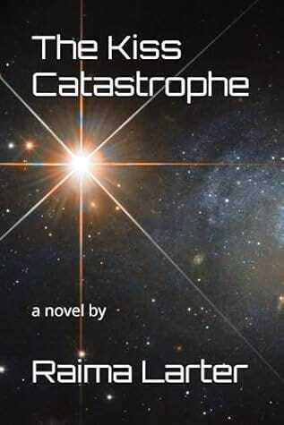 The Kiss Catastrophe by Raima Larter