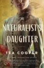 The Naturalist's Daughter By Tea Cooper Cover Image