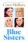 Blue Sisters: A Novel By Coco Mellors Cover Image