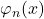\varphi_n(x)