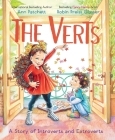 The Verts: A Story of Introverts and Extroverts By Ann Patchett, Robin Preiss Glasser (Illustrator) Cover Image