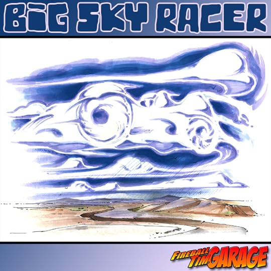Big Sky Racer Concept Art by Fireball Tim Garage