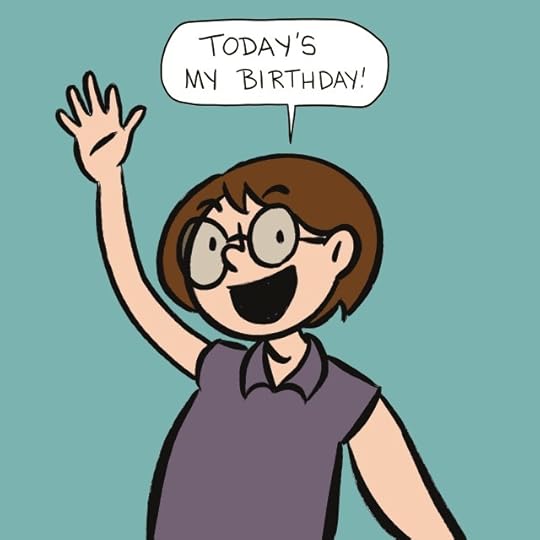 a cartoon version of myself saying "today is my birthday!"