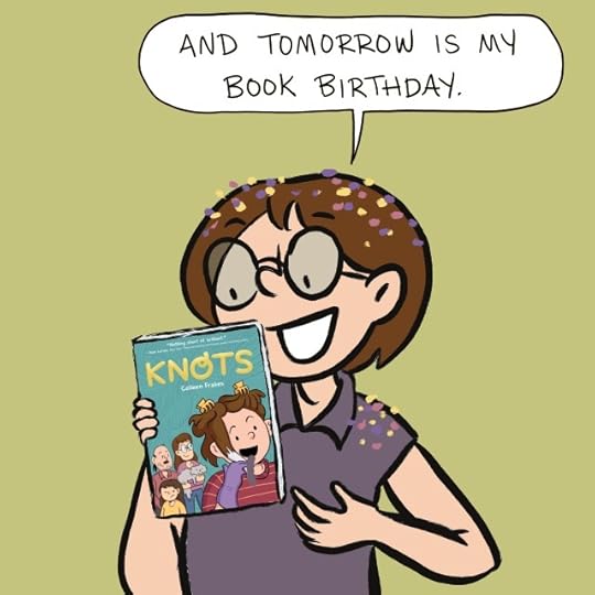 a cartoon version of myself covered in confetti, holding a copy of my book "Knots" and saying "and tomorrow is my book birthday"