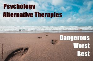 Alternative Therapies for psychology. Pros and cons.