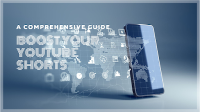How To Boost Your YouTube Shorts Channel: A Comprehensive Guide