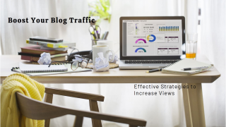 The Best Strategies to Increase Blog Viewers
