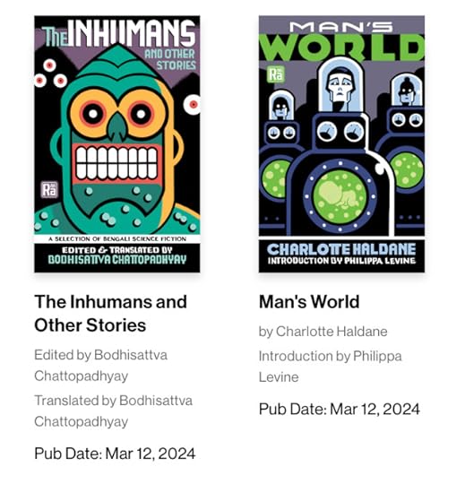 Pictured are two book titles with retrofuturist cover art from the Radium Age series from MIT Press, specifically The Inhumans and Other Stories edited and translated by Bodhisattva Chattopadhyay and Man's World by Charlotte Haldane.