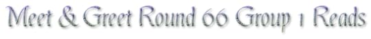 Meet & Greet Round 66 Group 1 Reads