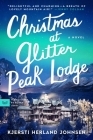 Christmas at Glitter Peak Lodge: A Novel By Kjersti Herland Johnsen, Olivia Lasky (Translated by) Cover Image