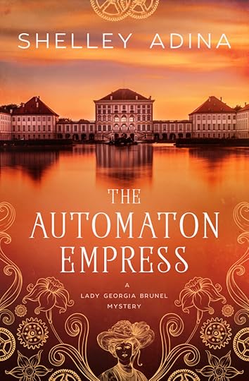 The Automaton Empress by Shelley Adina, a steampunk mystery with amateur women sleuths and later in life romance!