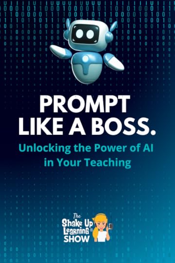 Prompt Like a Boss: Unlocking the Power of AI in Your Teaching