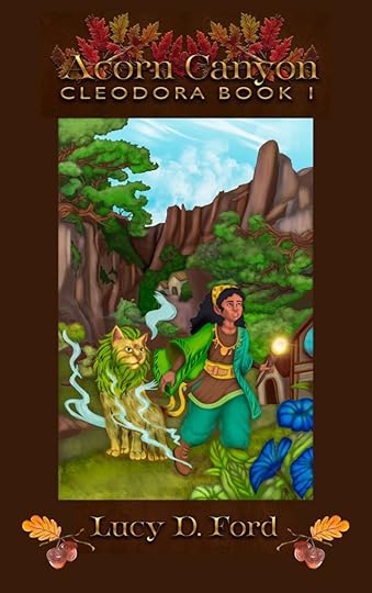 Cover to the middle grade fantasy, Cleodora Book 1: Acorn Canyon. A young girl in brown and green robes is holding a staff with a glowing knob. Beside her is a bobcat spirit with three eyes and yellow fur with green stripes. They stand among brown cliffs with green oak trees growing around them. Blue flowers are in the foreground. Cover art by Elin Kley. Title by Arianna Grace. Layout by Deborah Fredericks.