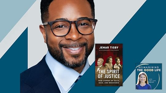 graphic with a photo of Jemar Tisby. Dark and light blue bars cut diagonally through the left and the right of the photo. There is an overlay of the book cover of ”The Spirit of Justice” and the “Reimagining the Good Life” podcast logo in the bottom right corner.