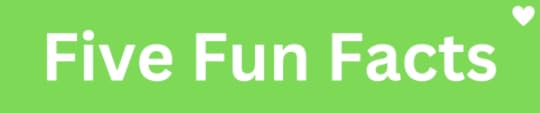 Five Fun Facts