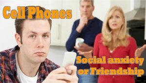 Cell phones, social anxiety, and friendship.
