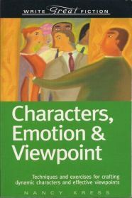 Characters Emotions and Viewpoint by Nancy Kress