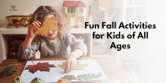 Fun Fall Activities for Kids of All Ages