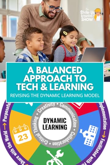 A Balanced Approach to Tech and Learning: Revising the Dynamic Learning Model