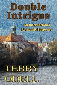Cover of Double Intrigue, an International Romantic Suspense by Terry Odell