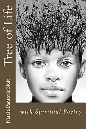 Tree of Life: A Journey into the Field of Dreams by Nataša Pantović