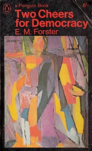 The Strength of the Sensitive: E.M. Forster on the Personal and Political Power of Empaths and the Relationship Between Creativity and Democracy