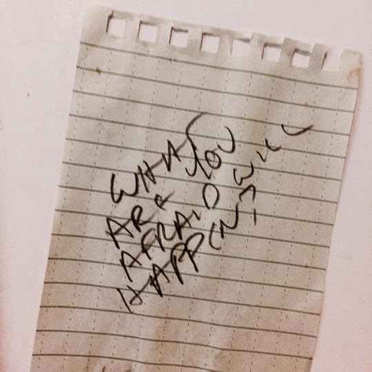 What are you afraid will happen?